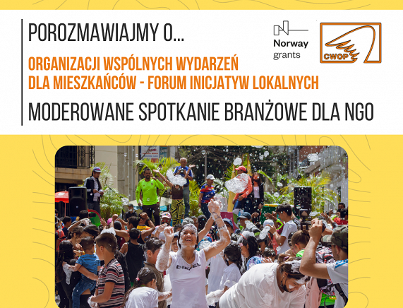 Zaproszenie na spotkanie "Porozmawiajmy o... ORGANIZACJI WSPÓLNYCH WYDARZEŃ DLA MIESZKAŃCÓW - FORUM INICJATYW LOKALNYCH"